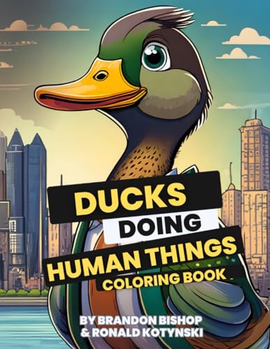 9781948278782: Ducks Doing Human Things Coloring Book (Animals Doing Human Things Coloring Books)