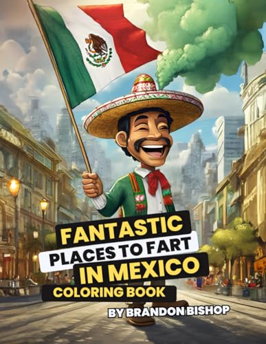 9781948278980: Fantastic Places to Fart in Mexico Coloring Book: 8