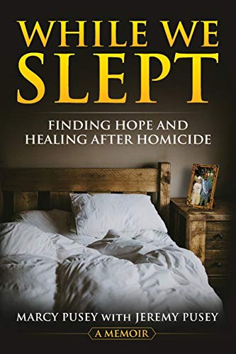 Imagen de archivo de While We Slept: Finding Hope and Healing After Homicide a la venta por HPB-Red
