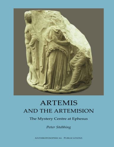 Imagen de archivo de ARTEMIS AND THE ARTEMISION: The Mystery Centre at Ephesus a la venta por GF Books, Inc.