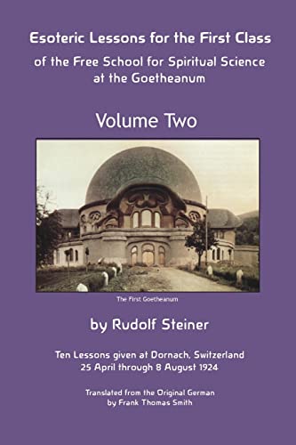 Beispielbild fr Esoteric Lessons For The First Class Of The Free School For Spiritual Science At The Goetheanum zum Verkauf von GreatBookPrices