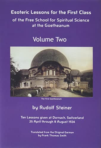 Beispielbild fr Esoteric Lessons for the First Class of the Free School for Spiritual Science at the Goetheanum (Volume Two) [Hardcover ] zum Verkauf von booksXpress