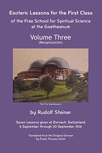 Beispielbild fr Esoteric Lessons For The First Class Of The Free School For Spiritual Science At The Goetheanum zum Verkauf von GreatBookPrices
