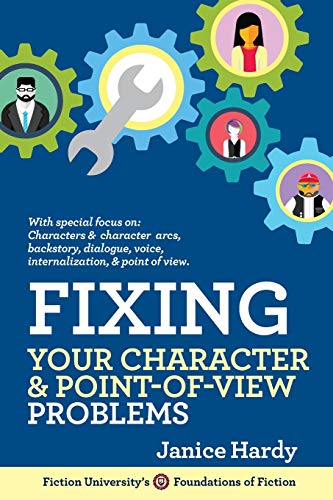 Stock image for Fixing Your Character and Point of View Problems: Revising Your Novel: Book One (Foundations of Fiction) for sale by HPB Inc.