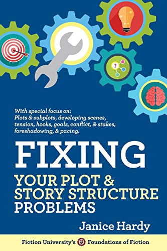 Stock image for Fixing Your Plot and Story Structure Problems: Revising Your Novel: Book Two (Foundations of Fiction) for sale by Goodwill of Colorado