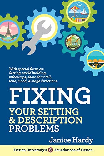 Stock image for Fixing Your Setting and Description Problems: Revising Your Novel: Book Three (Foundations of Fiction) for sale by Zoom Books Company