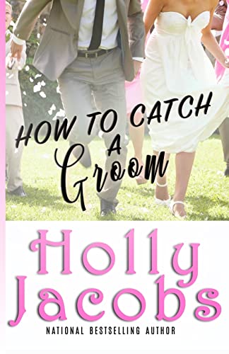 Imagen de archivo de How to Catch A Groom a la venta por THE SAINT BOOKSTORE