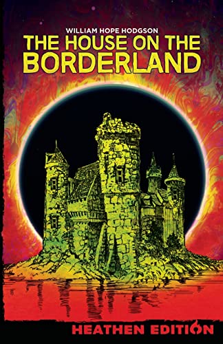 Stock image for The House on the Borderland (Heathen Edition) for sale by GF Books, Inc.