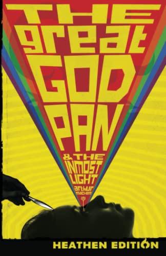 9781948316132: The Great God Pan & The Inmost Light (Heathen Edition)