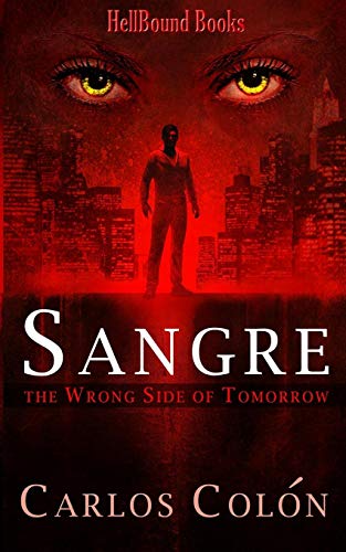 Stock image for Sangre: The Wrong Side of Tomorrow for sale by Lucky's Textbooks