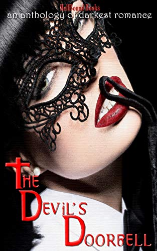 Beispielbild fr The Devil's Doorbell: An Anthology of Darkest Romance zum Verkauf von Lucky's Textbooks
