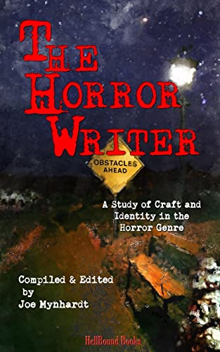 Imagen de archivo de The Horror Writer: A Study of Craft and Identity in the Horror Genre a la venta por Russell Books