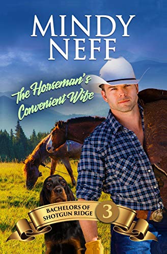 Stock image for The Horseman's Convenient Wife: Small Town Contemporary Romance (Bachelors of Shotgun Ridge) for sale by Books Unplugged