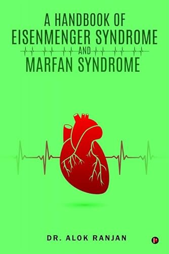 Imagen de archivo de A Handbook of Eisenmenger Syndrome and Marfan Syndrome a la venta por Books Puddle