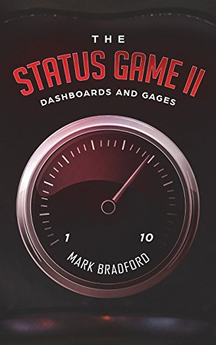 Stock image for The Status Game II: Dashboards and Gages for sale by HPB-Emerald