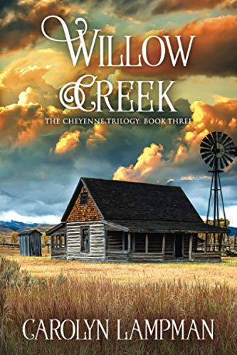 Stock image for Willow Creek: The Cheyenne Trilogy Book 3 for sale by GF Books, Inc.