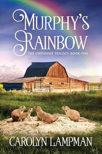 Stock image for Murphy's Rainbow: Cheyenne Trilogy ~Book 1 Large Print Edition for sale by Lucky's Textbooks