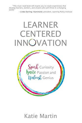 Beispielbild fr Learner-Centered Innovation: Spark Curiosity, Ignite Passion and Unleash Genius zum Verkauf von SecondSale