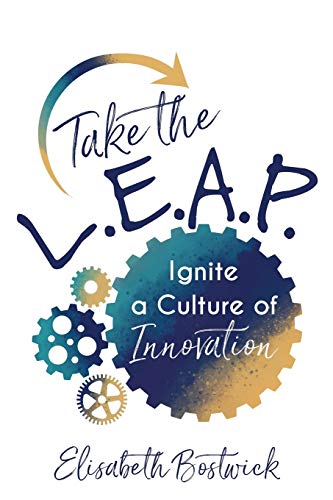 9781948334068: Take the L. E. A. P.: Ignite a Culture of Innovation