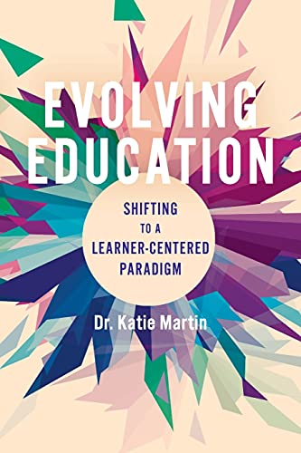 Stock image for Evolving Education: Shifting to a Learner-Centered Paradigm for sale by BooksRun