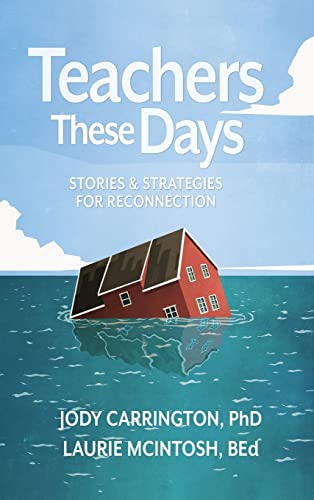 Beispielbild fr Teachers These Days: Stories and Strategies for Reconnection zum Verkauf von PlumCircle