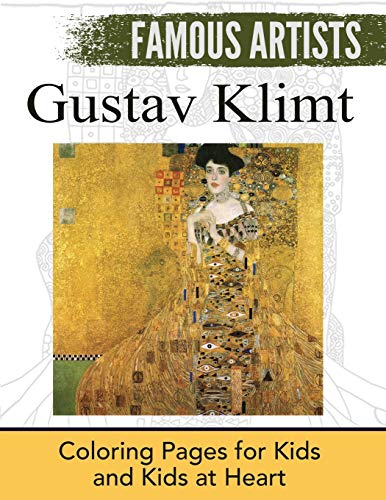 Stock image for Gustav Klimt: Coloring Pages for Kids and Kids at Heart (Famous Artists) for sale by GF Books, Inc.
