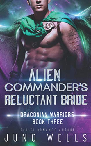 Stock image for Alien Commander's Reluctant Bride: A SciFi Alien Romance (Draconian Warriors) for sale by HPB-Ruby