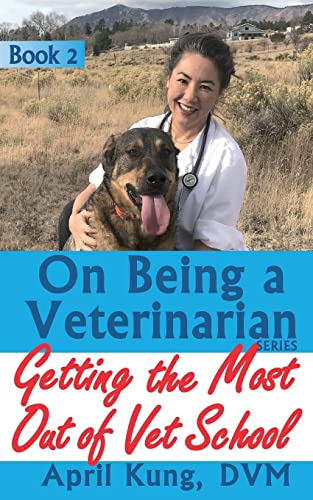 Imagen de archivo de On Being a Veterinarian: Book 2: Getting the Most Out of Vet School a la venta por -OnTimeBooks-