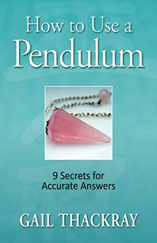 Stock image for How to use a pendulum: 9 Secrets for Accurate Answers for sale by ThriftBooks-Atlanta