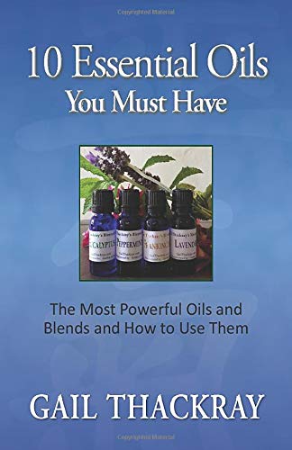 Stock image for 10 Essential Oils You Must Have: The Most Powerful Oils and Blends and How to UseThem for sale by ThriftBooks-Atlanta