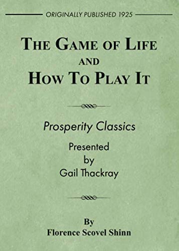 Beispielbild fr The Game of Life and How to Play It: Prosperity Classics zum Verkauf von Revaluation Books