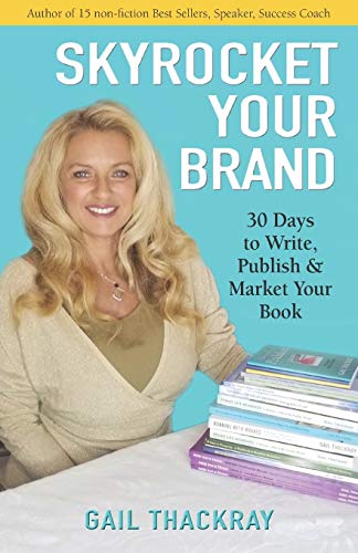 Stock image for Skyrocket Your Brand: 30 Days to Write, Publish & Market Your Book for sale by Lucky's Textbooks