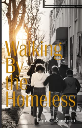 Stock image for Walking By the Homeless for sale by SecondSale