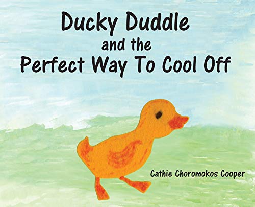 Stock image for Ducky Duddle and the Perfect Way To Cool Off for sale by Lucky's Textbooks