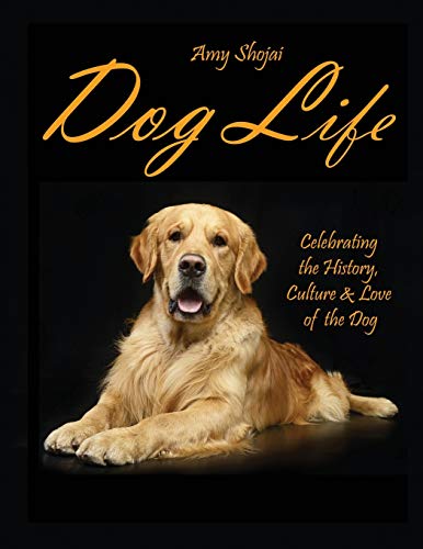 Beispielbild fr Dog Life : Celebrating the History, Culture and Love of the Dog zum Verkauf von Better World Books