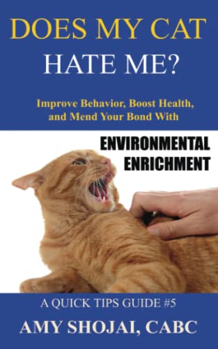 Beispielbild fr Does My Cat Hate Me?: Improve Behavior, Boost Health, & Mend Your Bond With Environmental Enrichment: Improve Behavior, Boost Health, and Mend Your . Enrichment: 5 (A Quick-Tips Guide) zum Verkauf von WorldofBooks