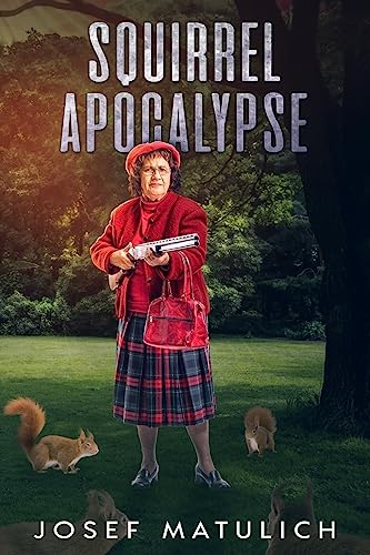 Stock image for Squirrel Apocalypse for sale by HPB Inc.