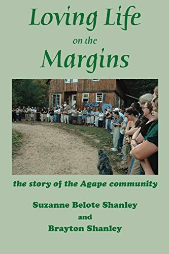 Beispielbild fr Loving Life on the Margins: the story of the Agape community zum Verkauf von SecondSale