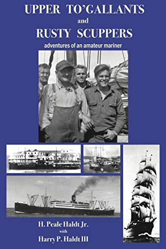 Beispielbild fr Upper To' Gallants and Rusty Scuppers: adventures of an amateur mariner zum Verkauf von ThriftBooks-Dallas
