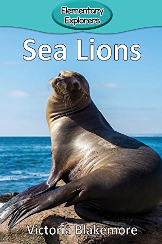 Stock image for Sea Lions (94) (Elementary Explorers) for sale by SecondSale