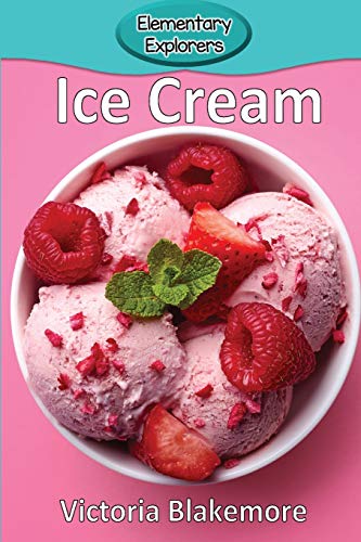 Beispielbild fr Ice Cream (98) (Elementary Explorers) zum Verkauf von PlumCircle