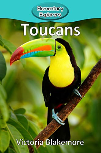 Stock image for Toucans (Elementary Explorers) for sale by PlumCircle