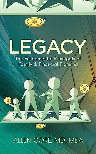 Stock image for Legacy: The Fundamental Principals of Family & Financial Planning for sale by Lucky's Textbooks