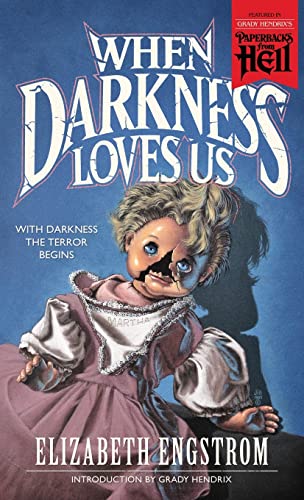 Stock image for When Darkness Loves Us (Paperbacks from Hell) for sale by Half Price Books Inc.