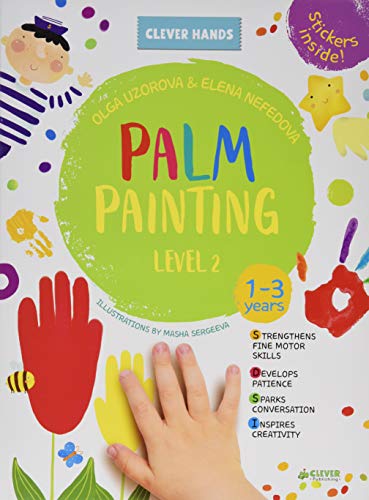 Stock image for Palm Painting Level 2: Stickers Inside! Strengthens Fine Motor Skills, Develops Patience, Sparks Conversation, Inspires Creativity (Clever Hands) for sale by Bookoutlet1