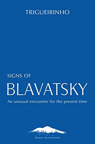 Beispielbild fr Signs of Blavatsky: An Unusual Encounter for the Present Time zum Verkauf von Big River Books