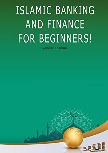 Stock image for ISLAMIC BANKING AND FINANCE FOR BEGINNERS! for sale by KALAMO LIBROS, S.L.