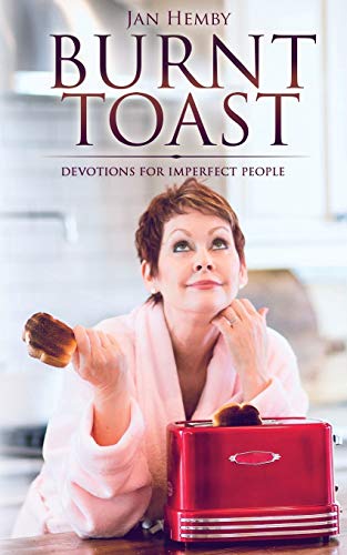 Stock image for Burnt Toast: Devotions for Imperfect People for sale by GF Books, Inc.