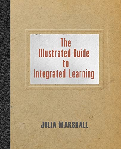 Stock image for The Illustrated Guide to Integrated Learning for sale by PlumCircle
