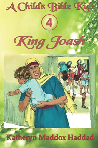 Imagen de archivo de King Joash (Child's Bible Kids) a la venta por Save With Sam